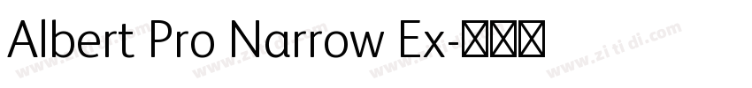Albert Pro Narrow Ex字体转换 Albert Pro Narrow Ex字体转换